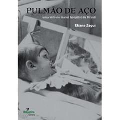 Pulmão de Aço, do autor Eliana Zagui