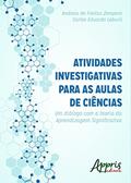 Ler Atividades investigativas para as aulas de ciências, do autor Andreia de Freitas Zompero