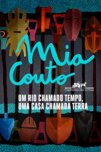 Um rio chamado tempo, uma casa chamada terra, do autor Mia Couto