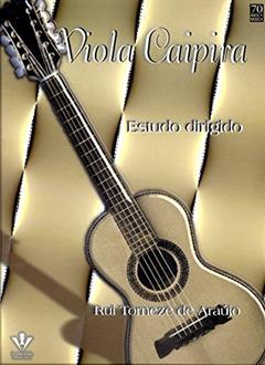 Viola caipira - Estudo dirigido, do autor Rui Torneze de Araújo