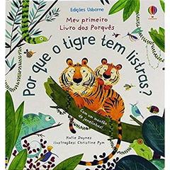 Por que o tigre tem listras?: meu primeiro livro dos porquês, do autor KATIE DAYNES