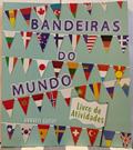 Ler Bandeiras do Mundo, do autor Annabel Savery
