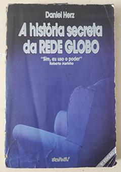 A História Secreta Da Rede Globo, do autor Daniel Herz