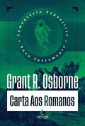 Ler Comentário Carta de Romanos: Comentário Expositivo, do autor Grant R. Osborne