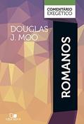 Ler Romanos: Comentário Exegético, do autor Douglas J. Moo