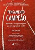 Ler Pensamento Campeão - Melhorando O Desempenho Esportivo Por Meio Da Preparação Mental, do autor Aline Arias Wolff Ler Pensamento Campeão - Melhorando O Desempenho Esportivo Por Meio Da Preparação Mental, do autor Aline Arias Wolff