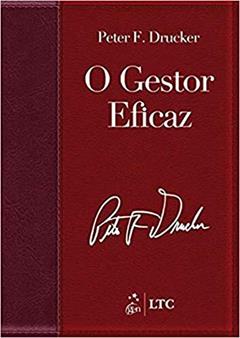 O Gestor Eficaz (edição revista, atualizada e ampliada), do autor Drucker