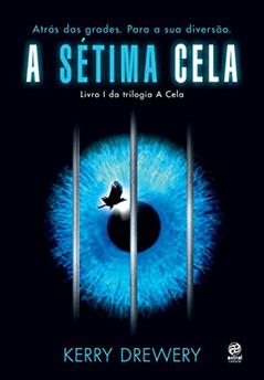 A sétima cela, do autor Kerry Drewery