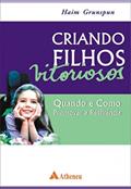 Ler Criando Filhos Vitoriosos: Quando e Como Promover a Resiliência, do autor Haim Grunspun