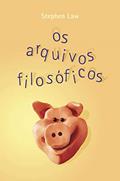 Ler Os arquivos filosóficos, do autor Stephen Law