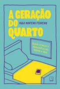 Ler A geração do quarto: Quando crianças e adolescentes nos ensinam a amar, do autor Hugo Monteiro Ferreira Ler A geração do quarto: Quando crianças e adolescentes nos ensinam a amar, do autor Hugo Monteiro Ferreira