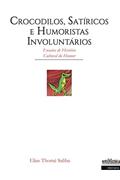 Ler Crocodilos, Satíricos e Humoristas Involuntários, do autor Elias Thomé Saliba
