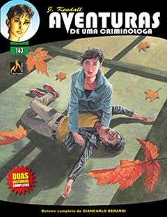 J Kendall - Aventuras de uma criminóloga Nº 143: Vento de outubro / A calmaria, do autor Giancarlo Berardi; Lorenzo Calza