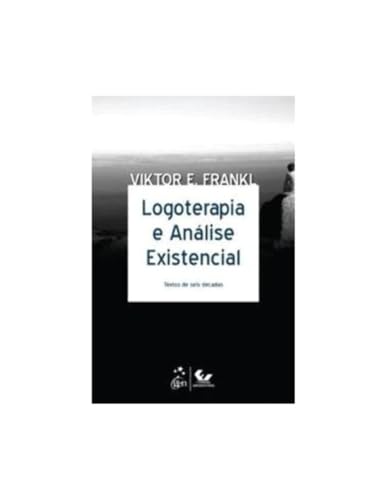 Ler Logoterapia e Análise Existencial, do autor Viktor Frankl