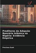 Ler Preditores da Adopção Bancária Islâmica na Nigéria: Evidência Empírica, do autor Precious Ezeh Ler Preditores da Adopção Bancária Islâmica na Nigéria: Evidência Empírica, do autor Precious Ezeh