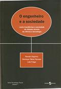 Ler O Engenheiro e a Sociedade (Volume 1), do autor Renato Dagnino; Henrique Tahan Novaes; Lais Fraga