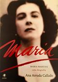Ler Maria Martins: Uma biografia, do autor Ana Arruda Callado