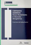 Ler Contratos Agrários: Novas Modalidades e Cláusulas Obrigatórias, do autor Francisco de Godoy Bueno Ler Contratos Agrários: Novas Modalidades e Cláusulas Obrigatórias, do autor Francisco de Godoy Bueno