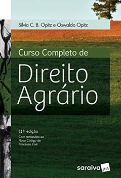 Curso completo de direito agrário - 11ª edição de 2016, do autor Silvia C. B. Opitz; Oswaldo Opitz