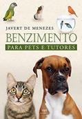 Ler Benzimento Para Pets e Tutores, do autor Javert de Menezes