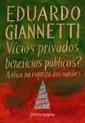 Ler Vícios privados, benefícios públicos?, do autor Eduardo Giannetti