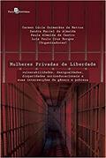Ler Mulheres Privadas de Liberdade, do autor Sandra Maciel De Almeida