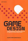 Ler Game design: Modelos de negócio e processos criativos: um trajeto do protótipo ao jogo produzido, do autor Vincentin Mastrocola
