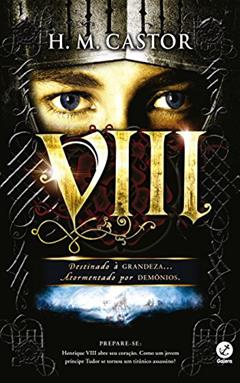 VIII: Destinado à grandeza, atormentado por demônios, do autor Harriet M. Castor
