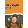 Ler Henrique VIII, do autor Georges Minois