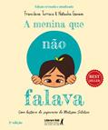 Ler A Menina que Não Falava: uma História de Superação do Mutismo Seletivo, do autor Francilene Torraca; Natasha Ganem