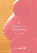 Ler a Honra e o Infanticídio - 2019, do autor Vinícius Alves Barreto Da Silva Ler a Honra e o Infanticídio - 2019, do autor Vinícius Alves Barreto Da Silva