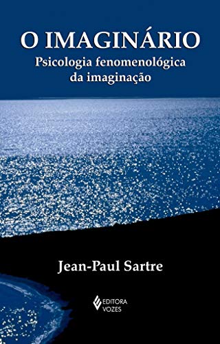 Ler O imaginário: Psicologia fenomenológica da imaginação, do autor Jean-Paul Sartre Ler O imaginário: Psicologia fenomenológica da imaginação, do autor Jean-Paul Sartre