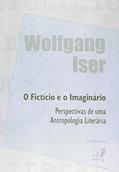 Ler O Fictício e o Imaginário, do autor Wolfgang Iser