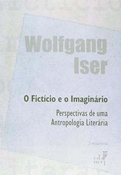 O Fictício e o Imaginário, do autor Wolfgang Iser