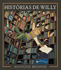 Ler Histórias de Willy, do autor Anthony Browne Ler Histórias de Willy, do autor Anthony Browne