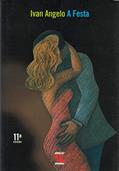 Ler A Festa, do autor Ivan Angelo Ler A Festa, do autor Ivan Angelo