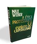 Ler A ética protestante e o espírito do capitalismo, do autor Max Weber