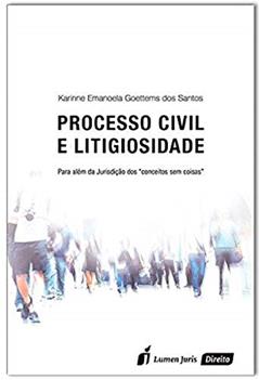Processo Civil e Litigiosidade, do autor Karinne Emanoela Goettems dos Santos