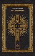 Ler Luz Nas Trevas - Erros E Objeções Protestantes, do autor Padre Júlio Maria De Lombaerde