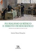 Ler Pluralismo Jurídico e Direito Democrático: Prospectivas do Direito no Século XXI, do autor António Manuel Hespanha Ler Pluralismo Jurídico e Direito Democrático: Prospectivas do Direito no Século XXI, do autor António Manuel Hespanha