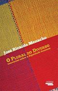 Ler PLURAL DO DIVERSO, do autor JOSE RICARDO MENACHO Ler PLURAL DO DIVERSO, do autor JOSE RICARDO MENACHO