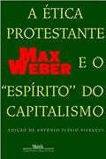 Ler A ética protestante e o ''espírito'' do capitalismo, do autor Max Weber