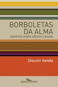 Ler Borboletas da alma, do autor Drauzio Varella