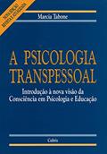 Ler A Psicologia Transpessoal, do autor Marcia Tabone Ler A Psicologia Transpessoal, do autor Marcia Tabone