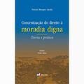 Ler Concretização do direito a moradia digna - teoria e prática, do autor Patrícia Marques Gazola Ler Concretização do direito a moradia digna - teoria e prática, do autor Patrícia Marques Gazola