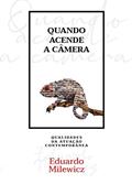 Ler Quando acende a câmera, do autor Eduardo (Autor) Milewicz