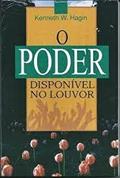 Ler O Poder Disponível Do Louvor, do autor Kenneth Hagin Jr Ler O Poder Disponível Do Louvor, do autor Kenneth Hagin Jr