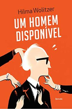 Um homem disponível, do autor Hilma Wolitzer