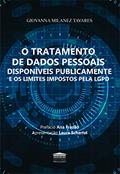 Ler O Tratamento de Dados Pessoais Disponíveis Publicamente e os Limites Impostos Pela LGPD, do autor Giovanna Milanez Tavares Ler O Tratamento de Dados Pessoais Disponíveis Publicamente e os Limites Impostos Pela LGPD, do autor Giovanna Milanez Tavares