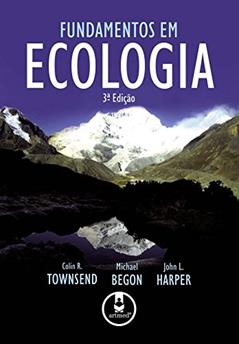 Fundamentos em Ecologia, do autor Colin R. Townsend; Michael Begon; John L. Harper